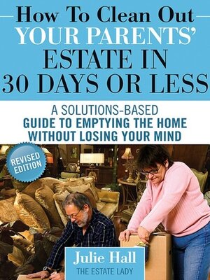 cover image of How to Clean Out Your Parents' Estate in 30 Days or Less